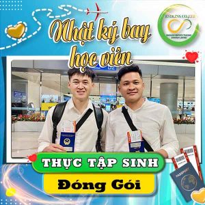THỰC TẬP SINH - ĐÓNG GÓI- XUẤT CẢNH 12/05/2025